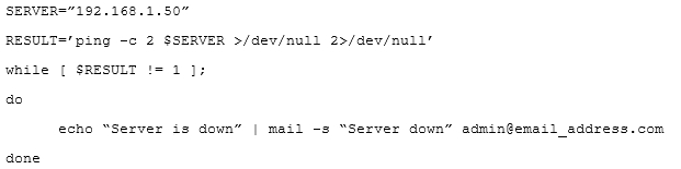 echo “Server is down”

= “Server down” admin@ema:

_address.com

done