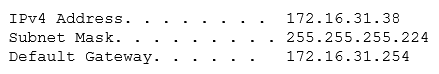 Ipv4 Address... 2... . 172.16.31.38
Subnet Mask... . 2... . 255.255.255.224
Default Gateway... . . .  172.16.31.254