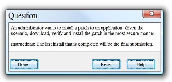 Question

An administrator wants to install a patch to an application. Given the
scenario, download, verify and install the patch in the most secure manner.

Instructions: The last install that is completed will be the final submission.