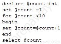 declare @count int
set @count =1

for @count <10
begin

set @count=@count+1
end

select @count