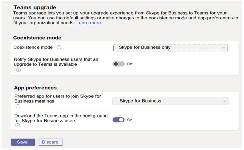 Teams upgrade

‘Teams upgrade lets you set up your upgrade experience from Skype for Business to Teams for your
users. You can use the default settings or make changes to the coexistence mode and app preferences to

fit your organizational needs. Learn more

Coexistence mode

Coexistence mode

Notify Skype for Business users that an
upgrade to Teams is available @D on

App preferences

Preferred app for users to join Skype for
Business meetings ‘Skype for Business

Download the Teams app in the background
for Skype for Business users @o

‘Skype for Business only