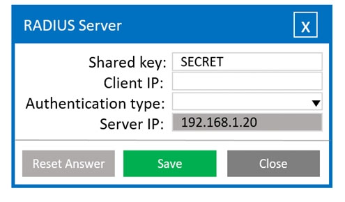 RADIUS Server

Shared key: SECRET
Client IP:

Authentication type:
Server IP:

Save Ka

192.168.1.20