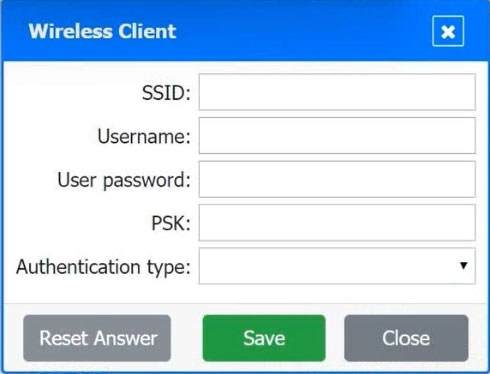 Wireless Client

SSID:
Username:
User password:
PSK:

Authentication type: