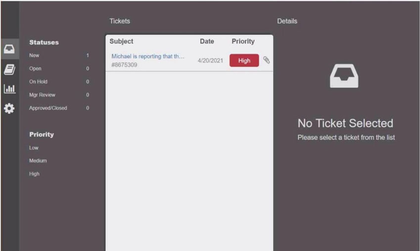 Tickets Details

Statuses Subject Date Priority

Uw)

No Ticket Selected
Priority

Please select a ticket from the list

Median