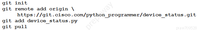 init
remote add origin \

https: //git.cisco.com/python_programmer/device_status.git
add device_status.py

pull