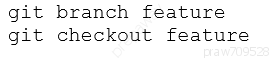 git branch feature
git checkout feature