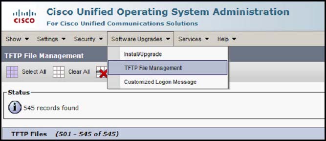 InstalWUpgrade

Select All Clear All

TFTP Fie Management

Customized Logon Message

‘Status
|® 545 records found

| TFTP Files (501 - 545 of 545)