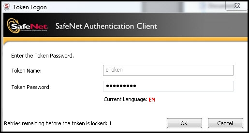 ) Token Logon

SafeNet Authentication Client

Enter the Taken Password,

Token Name:

Token Password: °

Current Language: EN

Retries remaining before the token is locked: 1