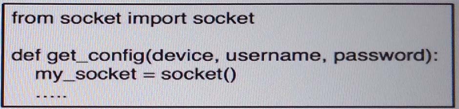 from socket import socket

def get_config(device, username, password):
my__socket = socket()
