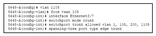 lan 1105
-A(config-vian)# £coe vsan 108
-A(config-int)# interface Ethernet3/7
A (config-int) +
A (config-int) +
-A(config-int)# spanning-tree

an 1, 105, 200, 1105
ort type edge trunk