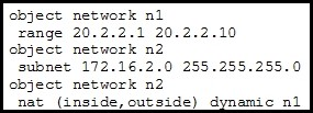 object network nl
vange 20.2.2.1 20.2.2.10
object network n2

subnet 172.16.2.0 255.255.255.0
object network n2
nat (inside, outside) dynamic nl