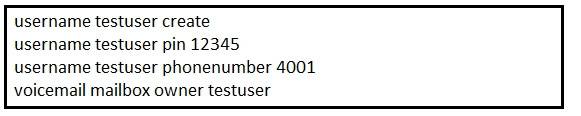 username testuser create
username testuser pin 12345

username testuser phonenumber 4001
voicemail mailbox owner testuser