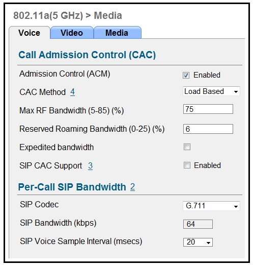 802.11a(5 GHz) > Media
Voice Video Media

Call Admission Control (CAC)

Admission Control (ACM)
CAC Method 4

Max RF Bandwidth (5-85) (%)

Reserved Roaming Bandwidth (0-25) (%)

Expedited bandwidth

SIP CAC Support 3

Per-Call SIP Bandwidth 2

Enabled
Load Based

75

6

o

Oi Enabled

SIP Codec
SIP Bandwidth (kbps)

SIP Voice Sample Interval (msecs)