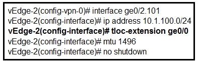 vEdge-2(config-vpn-0}# interface ge0/2.101
vEdge-2(config-interface}# ip address 10.1.100.0/24

vEdge-2(config-interface}# tloc-extension ge0/0
vEdge-2(config-interface}# mtu 1496
vEdge-2(config-interface)# no shutdown