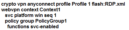 crypto vpn anyconnect profile Profile 1 flash:RDP.xml
webvpn context Context?
sve platform win seq 1
policy group PolicyGroup1
functions svc-enabled