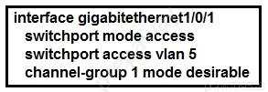 interface gigabitethernet/0/1
switchport mode access

switchport access vian 5
channel-group 1 mode desirable