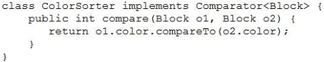 class ColorSorter implements Comparator<Block> {
public int compare (Block 01, Block 02) {
return o1.color.compareTo (02.color) ;
i