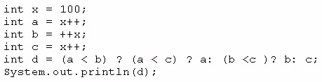 int
int
int
int
int
System. out. println (4);

anova x

(b <c )? br cs