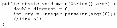 public static void main(string[] args) {
double discount = 0;
int qty = Integer. parseInt (args[0]);
féline x: