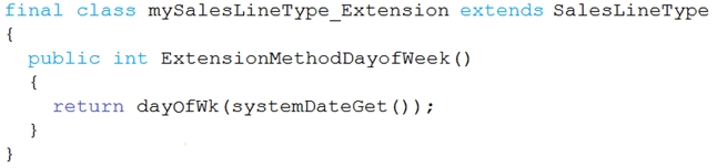 final class mySalesLineType Extension extends SalesLineType
{
public int ExtensionMethodDayofWeek ()
{
return dayofwk(systemDateGet ());