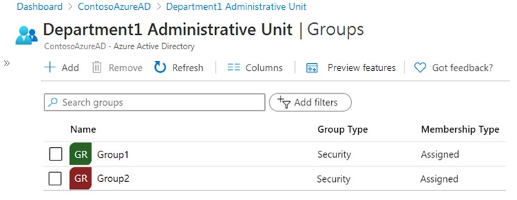 Dashboard > ContosoAzureAD > Department] Administrative Unit

a Department1 Administrative Unit | Groups

ContosofizureAD - Azure Active Directory

» ++ Add [ii] Remove ©) Refresh | == Columns | f& Preview features | ©) Got feedback?
(
[2 Search groups (79 Add filters
Name Group Type Membership Type

g Group2 Security Assigned
