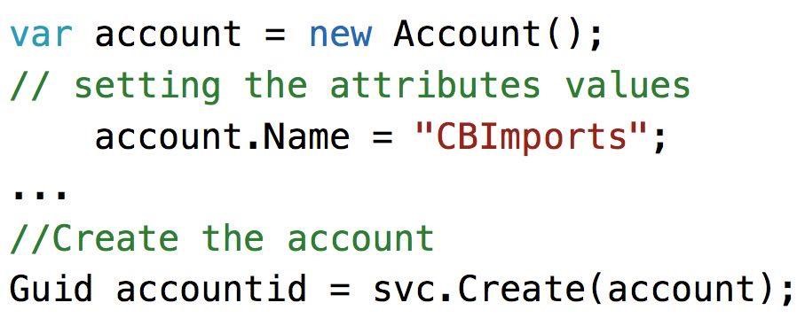 var account = new Account();
// setting the attributes values
account.Name = "CBImports";

//Create the account
Guid accountid = svc.Create(account);