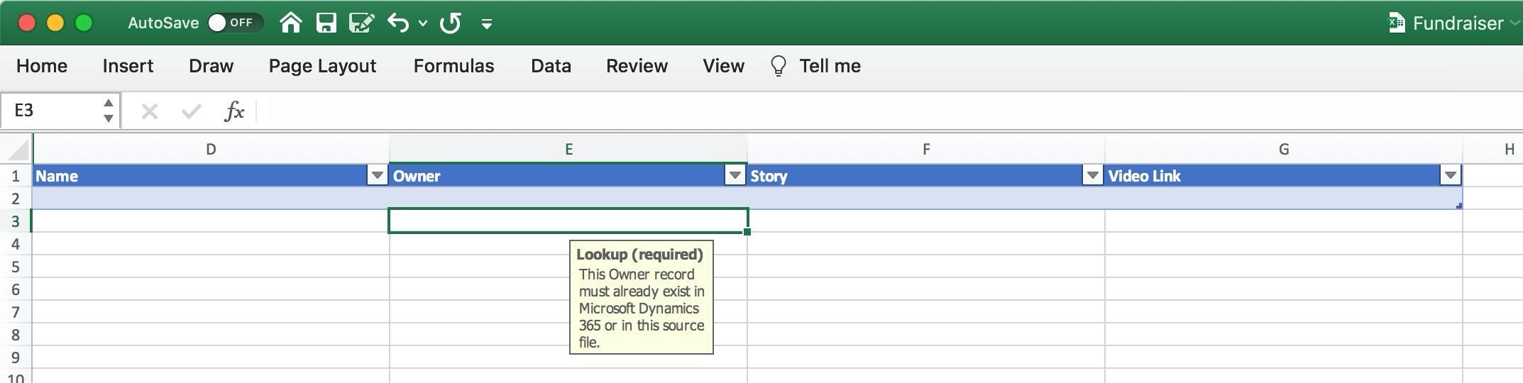 Home

63

Insert

a
v

Draw

te

Page Layout

Formulas

Data

Review View

Q Tell me

CHIN HHA WNH!

>

Lookup (required)
This Owner record
must already exist in
Microsoft Dynamics
365 or in this source
file.

v Aes