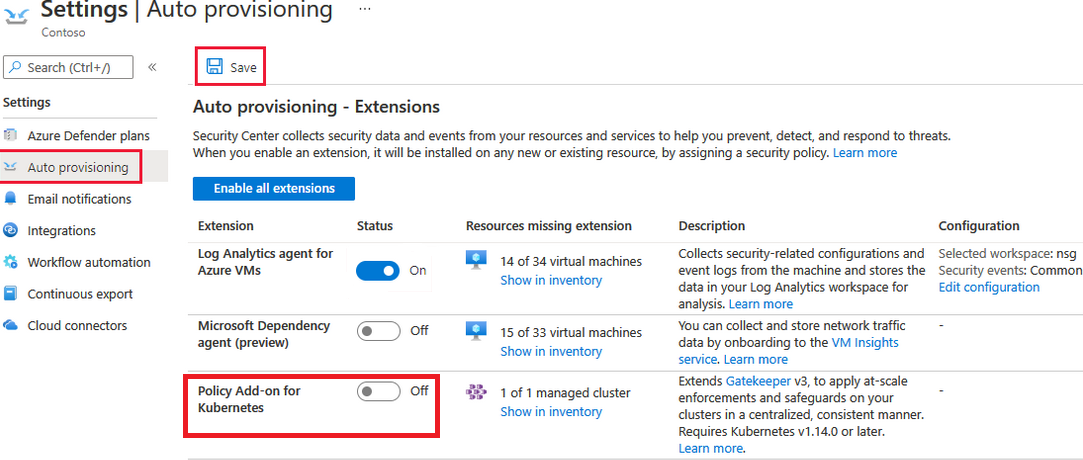 xe Settings | Auto provisioning

Contoso

PB Search ctritn | «

Settings

‘Azure Defender plans
Auto provisioning ]
@ Email notifications
© integrations

3 Workflow automation

Continuous export

@ Cloud connectors

Auto provisioning - Extensions

Security Center collects security data and events from your resources and services to help you prevent, detect, and respond to threats.
‘When you enable an extension, it will be installed on any new or existing resource, by assigning a security policy. Learn more

Enable all extensions

Show in inventory

Extension Status Resources missing extension
Log Analytics agent for
‘Azure VMs @- TA 14 0f 34 virtual machines

Microsoft Dependency ©) Off 15 of 33 virtual machines
agent (preview) @ a

Show in inventory

2 1 of 1 managed cluster
Show in inventory

Description
Collects security-related configurations and
‘event logs from the machine and stores the
data in your Log Analytics workspace for
analysis. Learn more

You can collect and store network traffic

data by onboarding to the VM insights
service. Learn more

Extends Gatekeeper v3, to apply at-scale
‘enforcements and safeguards on your
clusters in a centralized, consistent manner.
Requires Kubernetes v1.140 or later.

Learn more.

Configuration

Selected workspace: nsg
Security events: Common
Edit configuration