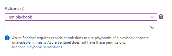Actions ©

[Run paybook Vv] a

l v]

© Acire Sentinel requires explicit permissions to run playbooks, If a playbook appears
‘unavailable, it means Azure Sentinel does not have these permissions.
Manage playbook permissions