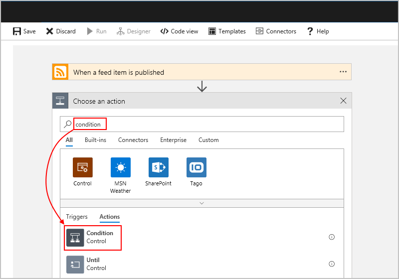 FAsave  X€ Discard > fu <> Code view [fi] Templates ] Connectors‘? Help

When a feed item is published =

P |econdition

‘All Built:

Control MSN SharePoint ‘Tago.
Weather

Connectors Enterprise Custom

Triggers Actions

Condition oO
Control ©

Until
Control