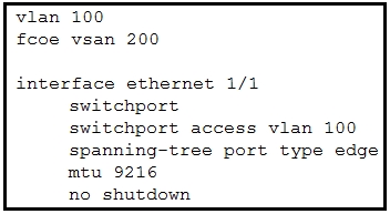 vlan 100
fcoe vsan 200

interface ethernet 1/1
switchport

switchport access vlan 100
spanning-tree port type edge
mtu 9216

no shutdown